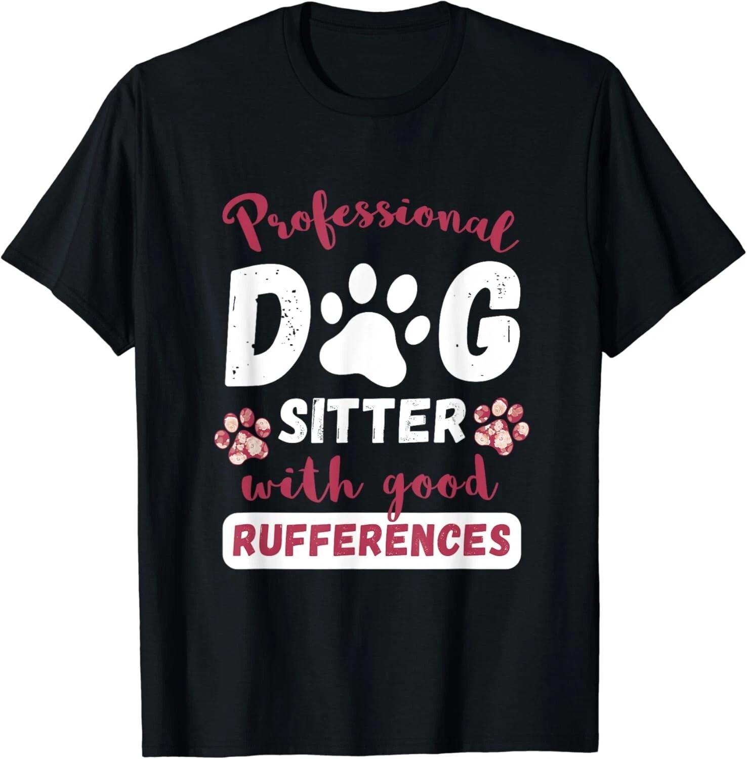 Professional Dog Sitter Pet Sitter Pet Watcher Pet Sitting Gift Unisex T-Shirt L