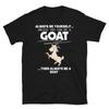 Soyez un Bouc T-shirt Animal Bouc Drôle