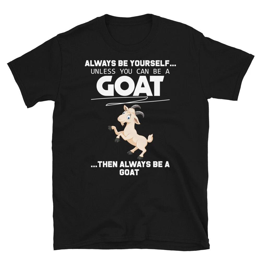 Be A Goat Funny Goat Animal T-Shirt XL