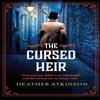 The Cursed Heir by Heather Atkinson Hardback Book 9781804157923