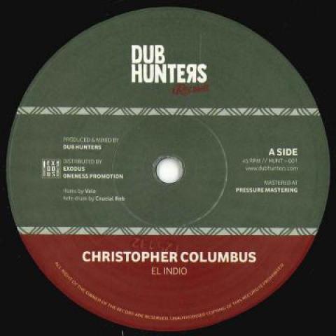 7inch Record EL INDIO - Christopher Columbus / Melodica Ver HUNT001 Dub Hunters EU 2020 Europe Reggae, Ska & Dub