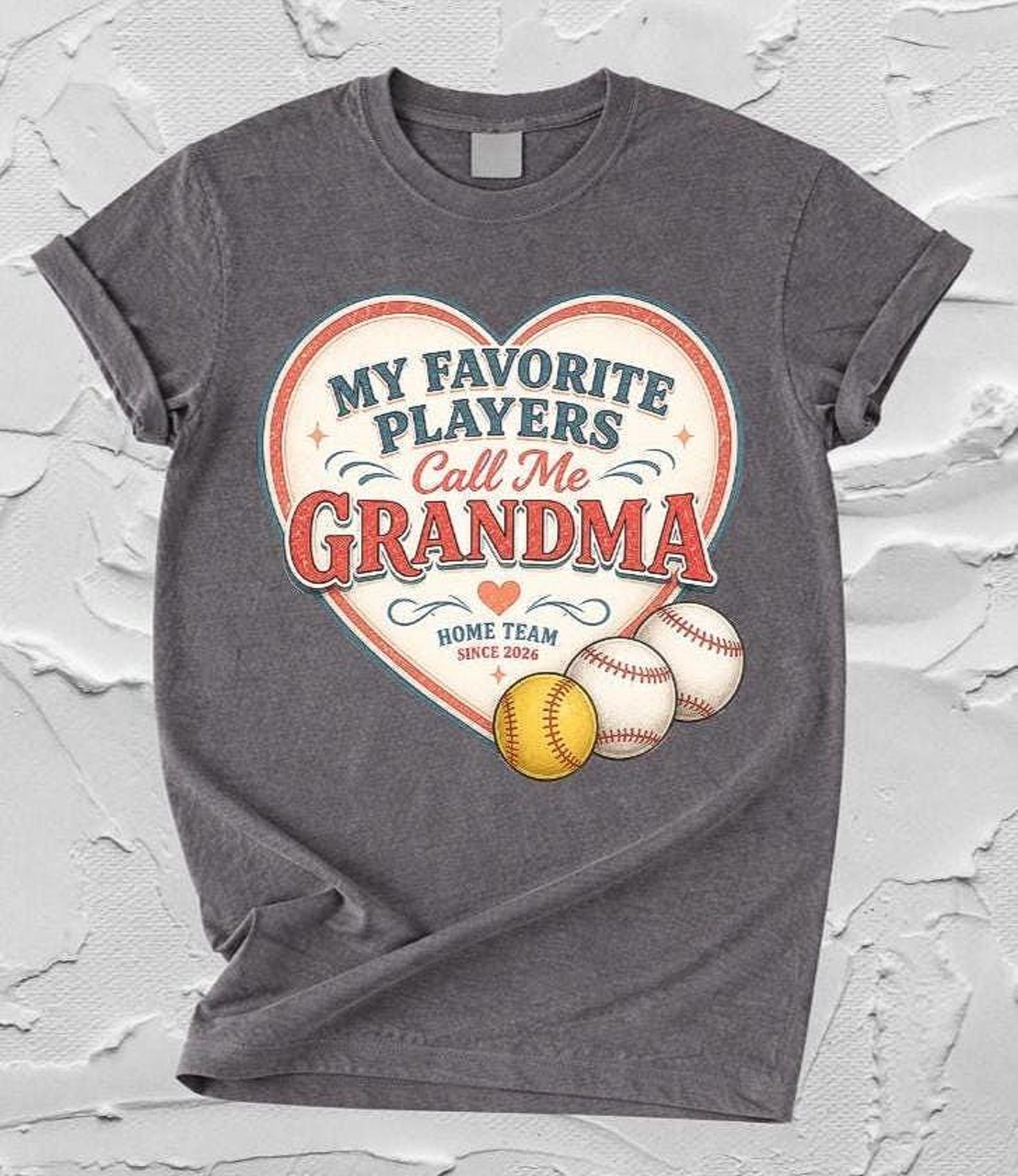 My Favorite Players Call Me Grandma Shirt, Personalized Grandma Shirt, Baseball Grandma Gift Shirt, Home Team Sinc 2026 Shirt, Grandma Shirt 4XL