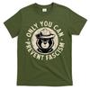 Only You Can Prevent Fascism Bear T-Shirt Unisex