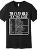 70 YEAR OLD TEXTING COD T-Shirt Humorous Black Tee with Playful Texting Abbreviations Perfect Casual