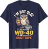 Camiseta de Búho "No soy viejo, solo necesito un poco de WD-40 y Cinta Adhesiva"