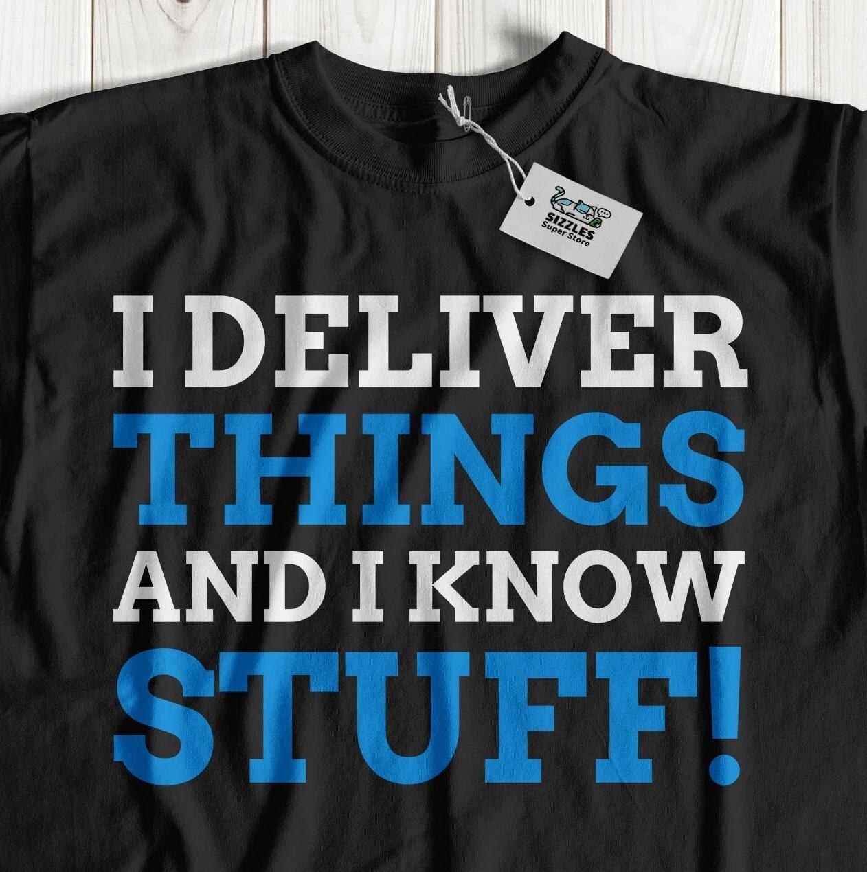 

I Delivery Things! Unisex Funny Delivery Driver T-Shirt Deliveryman Postman Tees 4XL