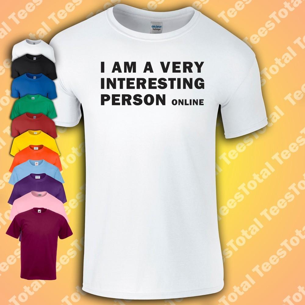 

I Am A Very Interesting Person Online T-Shirt | Funny | Introvert 4XL