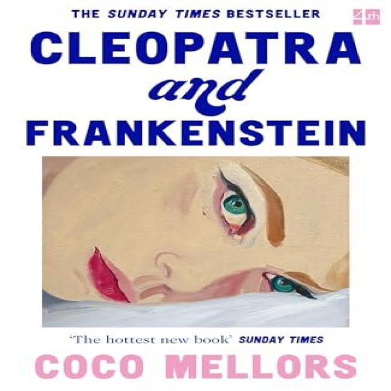 Cleopatra and Frankenstein by Coco Mellors Paperback Book 9780008421793