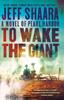 Kniha To Wake the Giant : A Novel of Pearl Harbor