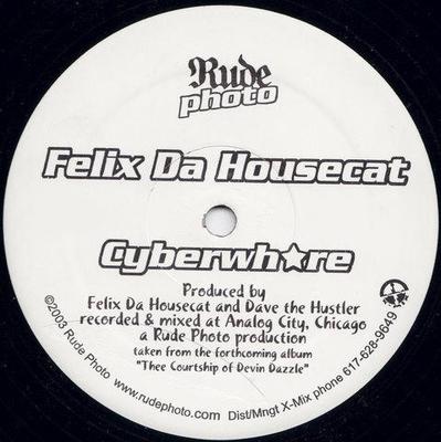 12-inch Plaat FELIX DA HOUSECAT - Cyberwhore ZRP01 Rude Photo 2003 VS Dance & Electronica Gebruikt