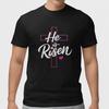 He Is Risen T Shirt Christian Cross Jesus Faith Easter Religious Graphic Tee
