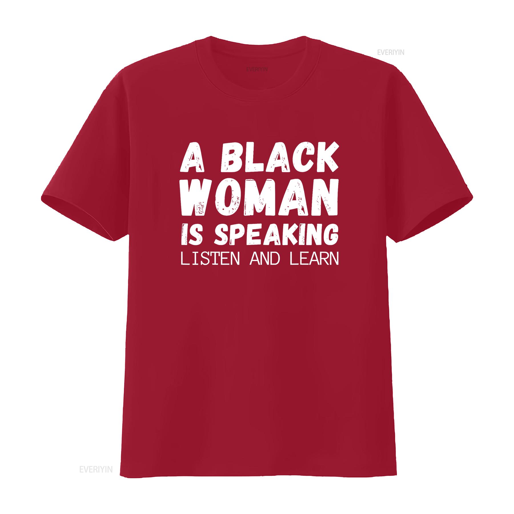 

A black woman is speaking listen and learn Funny T Shirt vintage Washed Breathable Top For Everyday Wear Soft Stylish Casual S