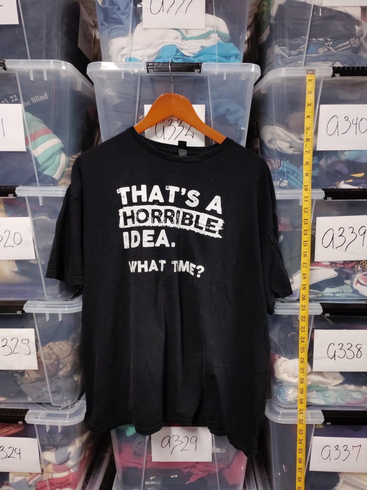 That s A Horrible Idea Graphic  Size 2xl Good Slogan Funny A33 Unisex T-Shirt M