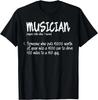 Funny Musician Meaning Gift T- Shirt