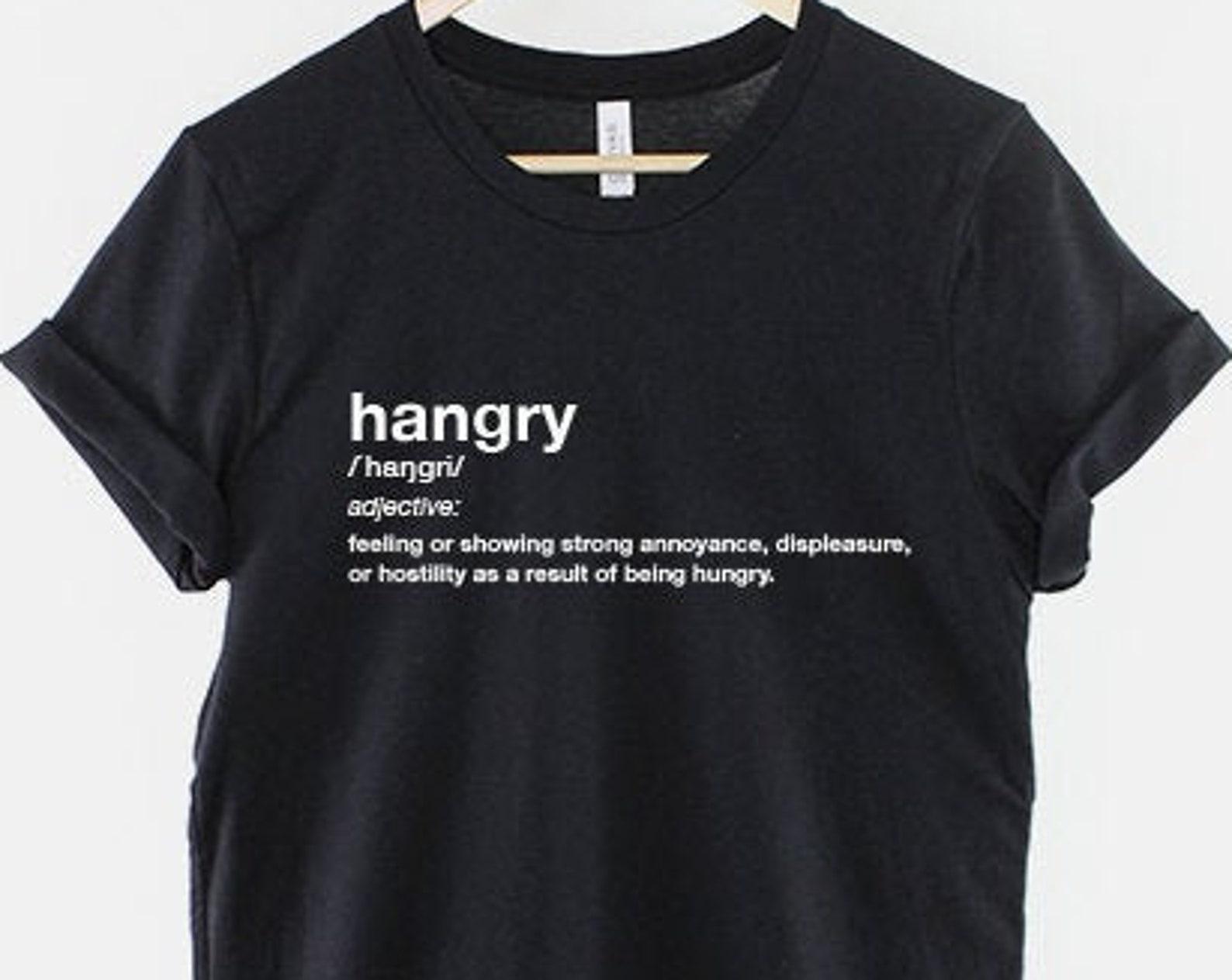 Hangry T-Shirt Funny Foodie Definition: Casual Graphic Tee, Soft Cotton (Unisex S-6XL, Comfortable Fit) 4XL