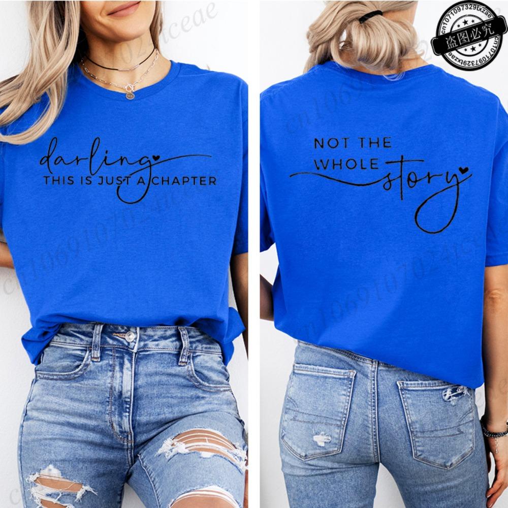 Women's Summer Fashion Casual T-Shirts Darling This Is Just A Chapter Not The Whole Story Print Sportswear T-shirt Tee Clothes