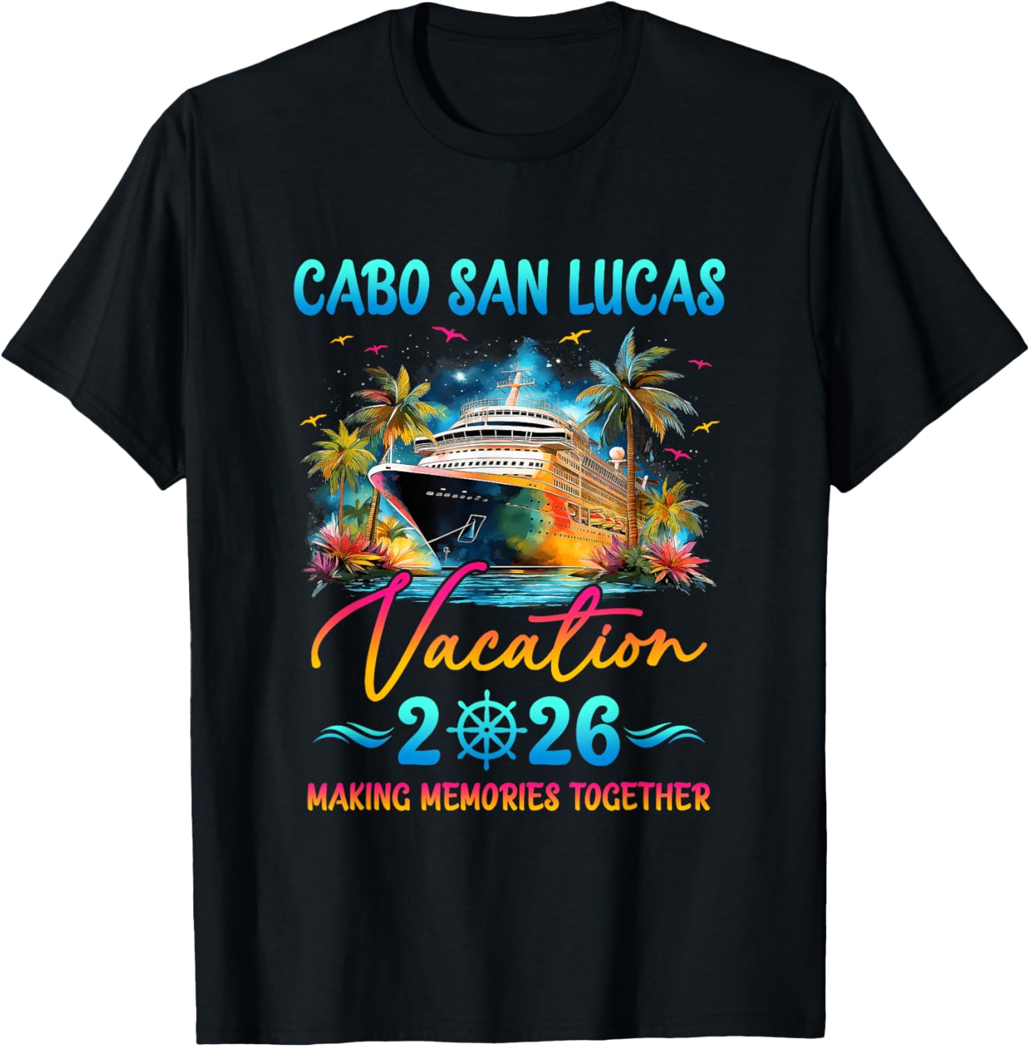Cabo San Lucas Family Vacation 2026 Matching Group Summer T-Shirt S