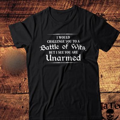 I Would Challenge You To A Battle of Wits But I See You Are Unarmed Men Tracksuit Tshirt Summer Casual Sportswear Pullover Tops