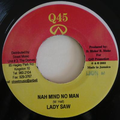 7-tums Skiva LADY SAW - Nah Mind No Man NONE Q45 2003 Jamaica Reggae, Ska & Dub Begagnad
