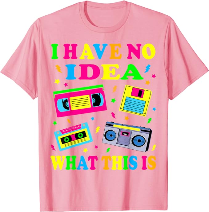 I Have No Idea What This Is Men Women Kid 70s 80s 90s Outfit T-Shirt Retro Gifts Vintage 80s Tape Costume Shirts Saying Tee Tops