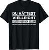 NEW LIMITED Maybe You Should Have Learned GerUnisex Funny GerUnisexy Deutsch TShirt Long or Short Sleeves