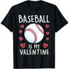 Funny Baseball Is My Valentines Day Mens Sports Love T Shirt