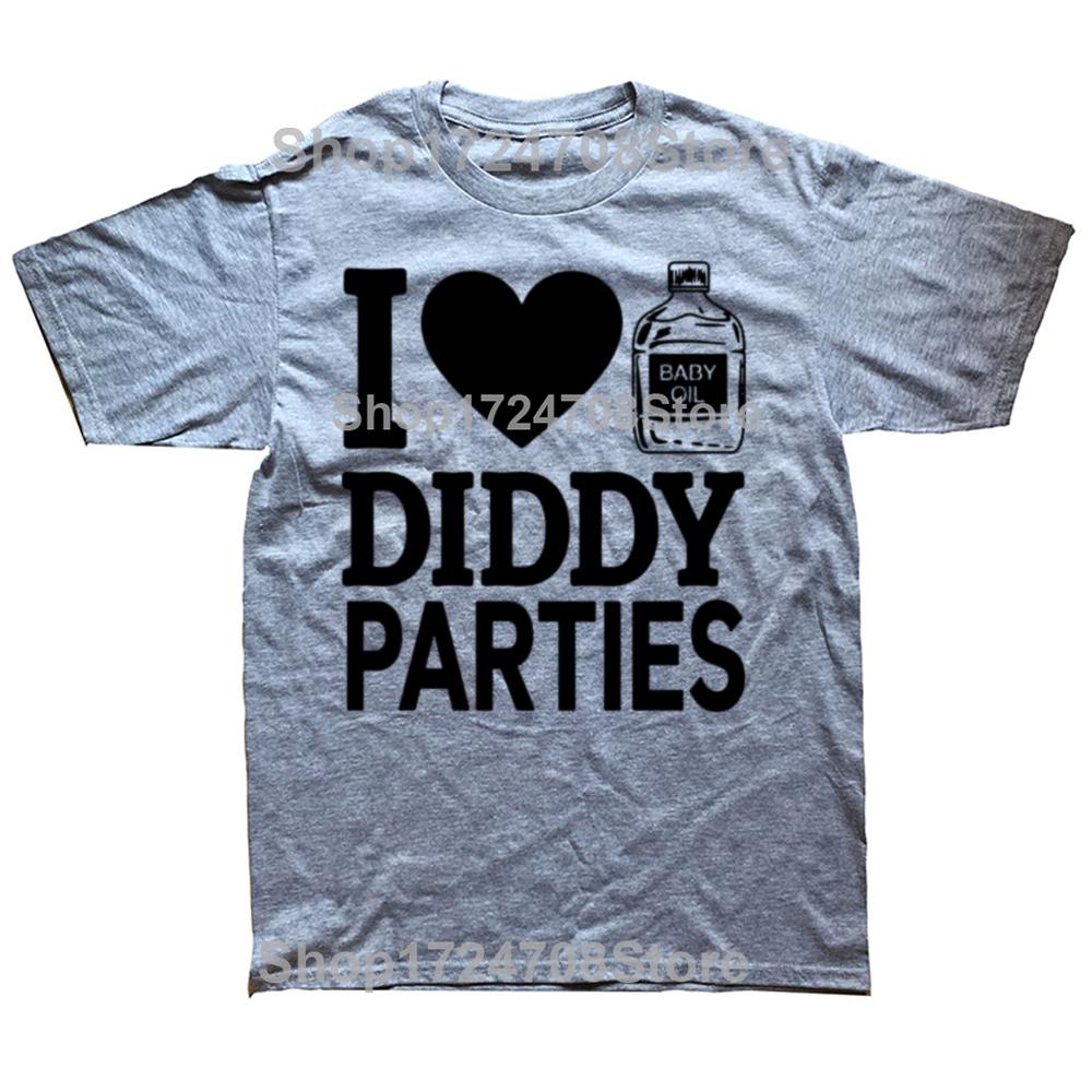 Funny I Love Diddy Parties Graphic T-shirts Men Women's Fashion Casual Tshirt 100% Cotton Loose Oversized T Shirt