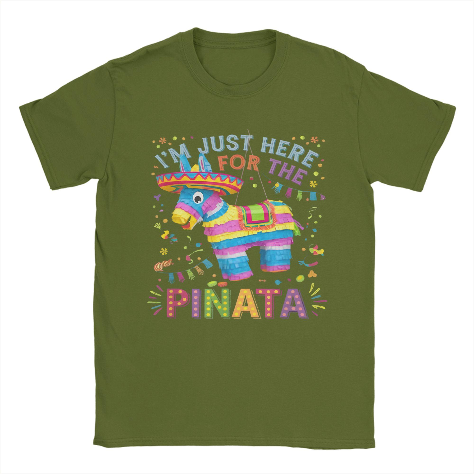 Novelty I m Just Here For The Pinata Mexican Party Cinco De Mayo T-Shirts for Men T Shirt Short Sleeve Tee Shirt Clothing 4XL