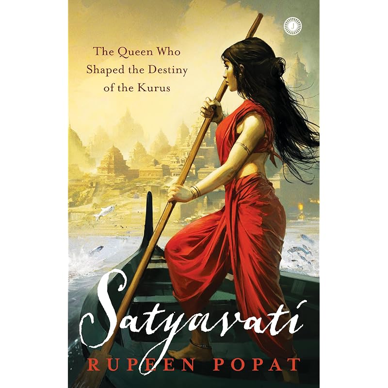 Satyavati: The Queen Who Shaped the Destiny of the Kurus