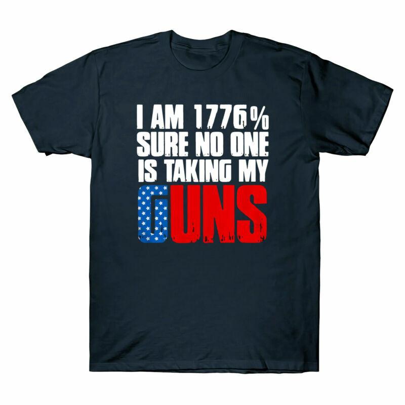 I Am 1776% Sure No One Is Taking My Guns Vintage T-shirt Men Black Cotton Tee XXXL