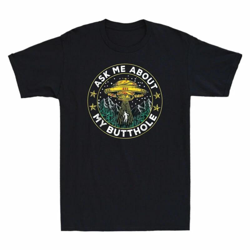Vintage UFO Alien Abduction Ask Me About My Butthole Funny Men s Black T-Shirt XXL