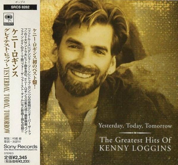 CD KENNY LOGGINS Yesterday Today Tomorrow The Gre SRCS8282 Sony 1997 Япония Рок Б/у