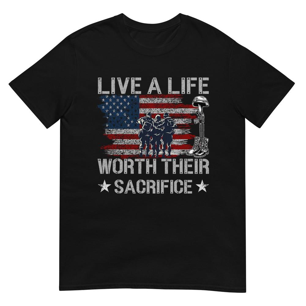 

Live A Life Worth Their Sacrifice - Veterans Day T-Shirt L
