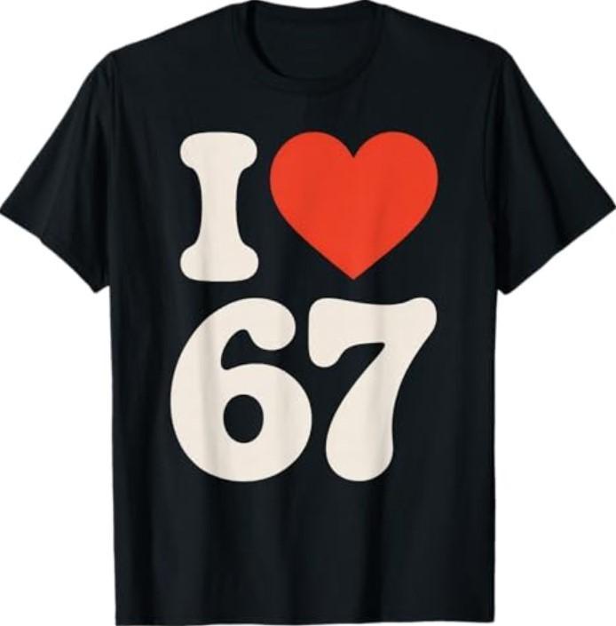 Classic 67 Meme - I Love SIX Seven T-Shirt Unisex T-Shirt S