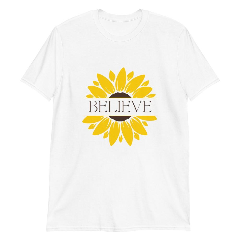 

Believe Sunflower to Uplift Your Spirits T-Shirt 3XL