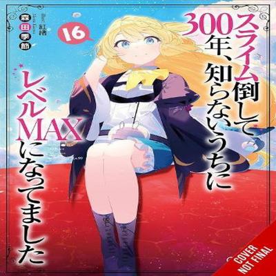 Ive Been Killing Slimes for 300 Years and Maxed Out My Level Vol. 16 by Kisetsu Morita Paperback... 9781975388737