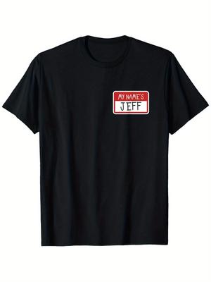 1pc Funny Meme T-Shirt with  My Name Is Jeff  Viral Meme - Casual Short Sleeve Round Neck Tee, Meme