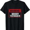 Warning Moody Teenager Funny T-Shirt