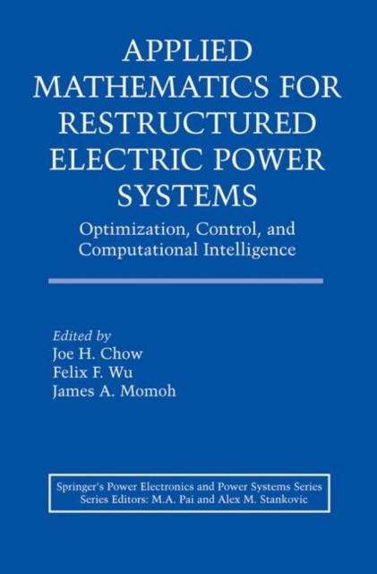 Kniha Applied Mathematics for Restructured Electric Power Systems : Optimization, Control, and Computational Intelligence