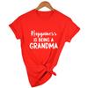 Womens Happiness Is Being A Grandma Tshirt Funny Grandmother Tee For Ladies Grandma Being Shirt Clothes