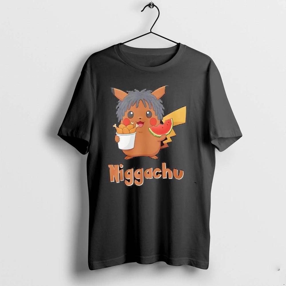 HOT 2025! Niggachu  Funny Shirt Gift All Size S-4XL Fast Unisex T-Shirt L