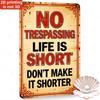 Tin Sign No Trespassing Life Is Short Funny Quote Vintage Metal Plaque Wall Art  In Retro Warning Poster Rustic Home Bar Garage