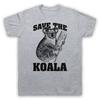 Save The Koala Bear Animal Rights Protest Slogan Cute Mens And Womens T-Shirt