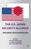 The The U.S.-Japan Security Alliance : Regional Multilateralism Book