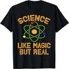 Science Like Magic But Real Science Graphic T-Shirt