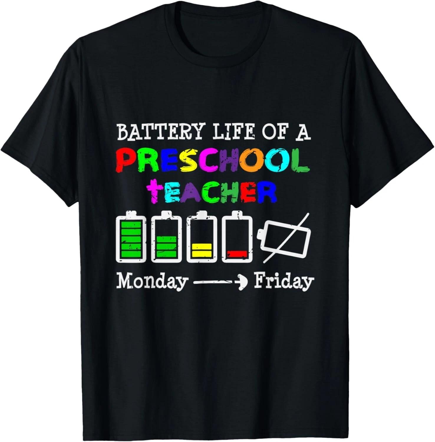 

Battery Life of a Preschool teacher Tee Shirts Gift Unisex T-Shirt 4XL