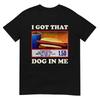 Ich hab den Hund in mir – Lustiges Kombi-T-Shirt zum 4. Juli im Vintage-Meme-Stil