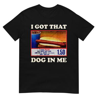 I Got That Dog In Me Funny Combo 4th of July Vintage Meme T-Shirt