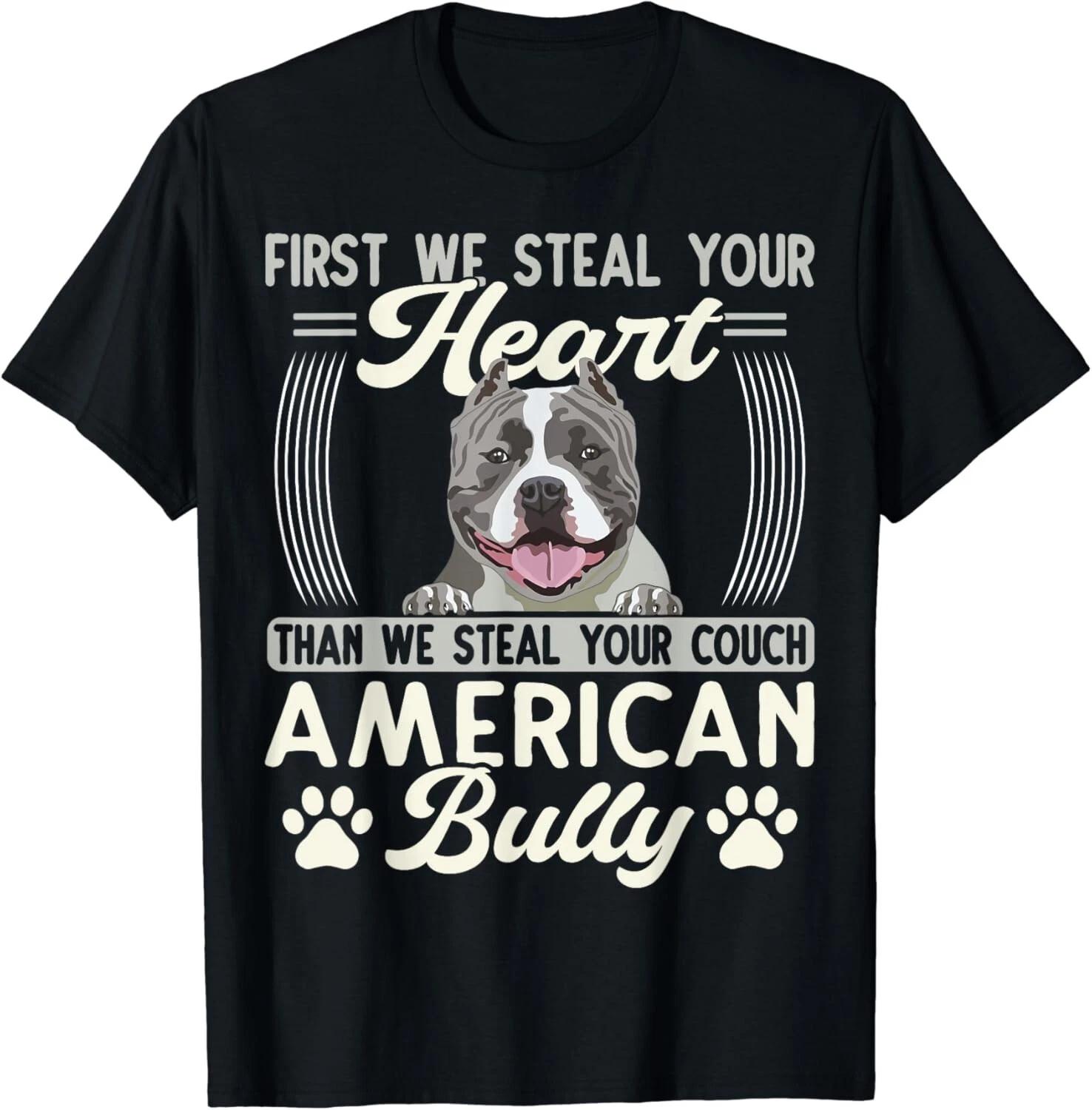 Bully XL Pitbull First We Steal Your Heart American Bully Gift Unisex T-Shirt 2XL