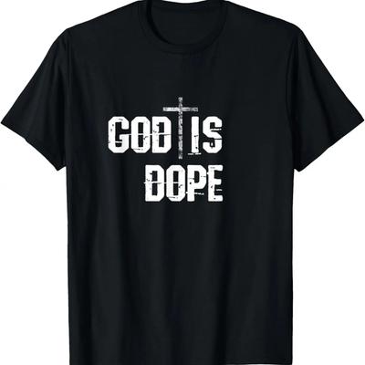 God Is Dope White Print Church Christian T-Shirt